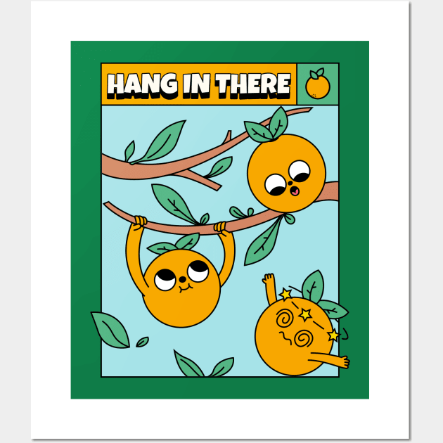 Hang in there Wall Art by Kamran Sharjeel